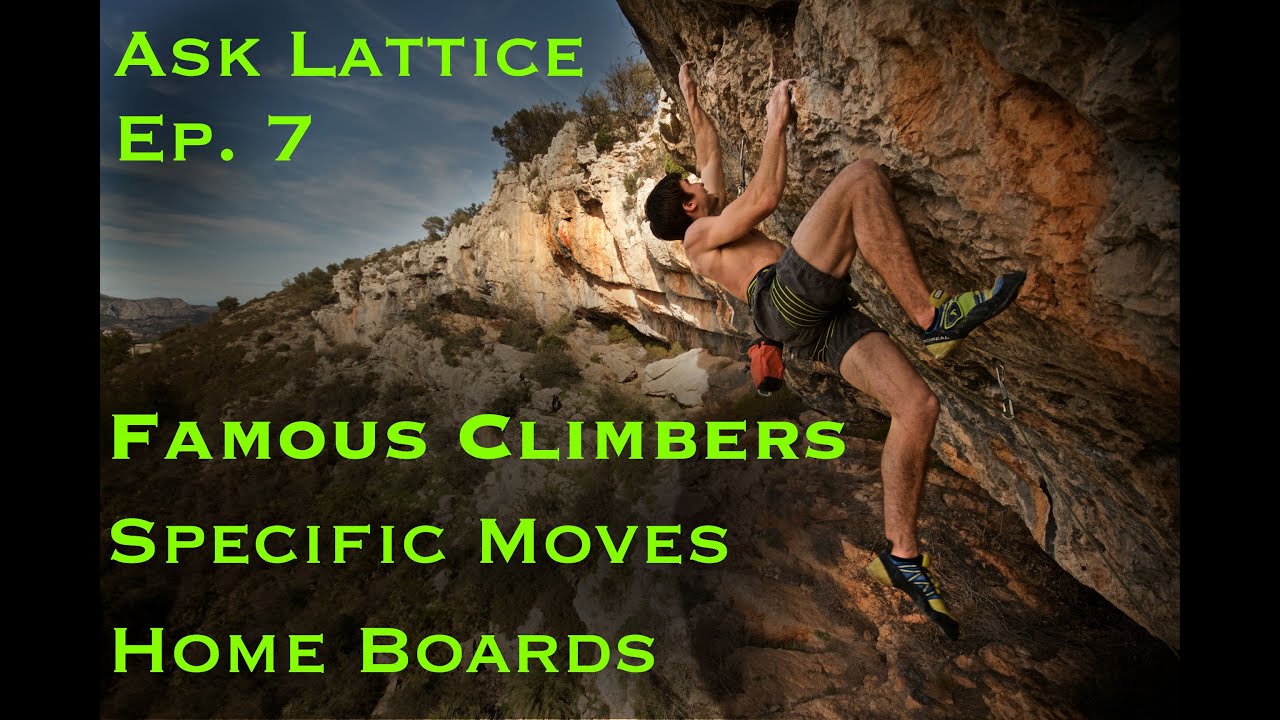 VIDEO | Ask Lattice Ep. 7: Famous Climbers, Training Specific Moves and Best Home Board Set Ups!
