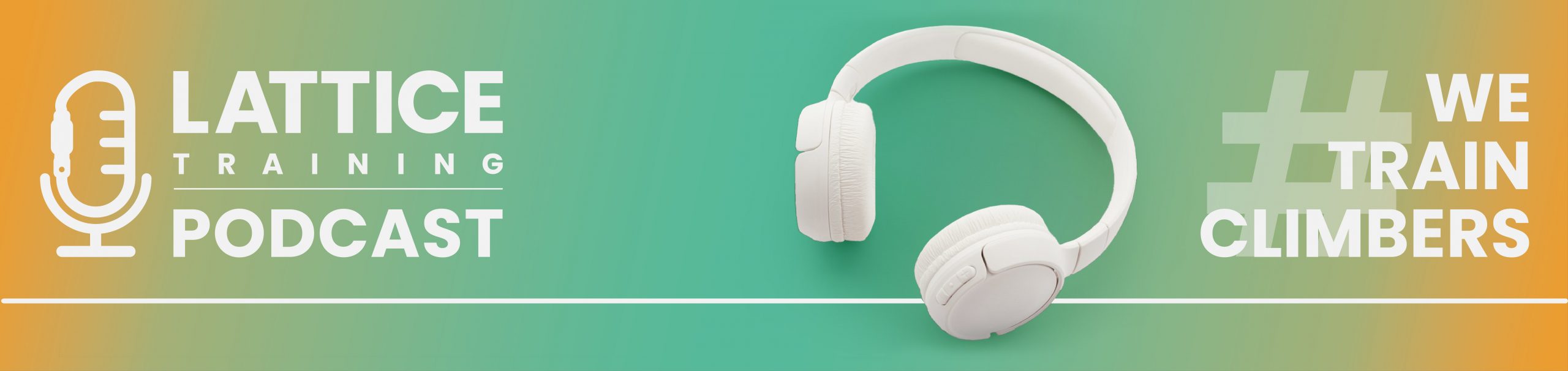 Lattice Training podcast banner with logo and headphones on a green and orange gradient background