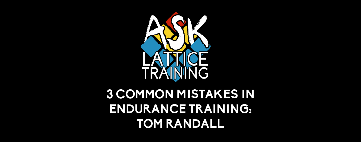 3 Common Mistakes In Endurance Training: Tom Randall